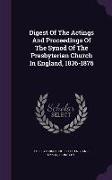 Digest Of The Actings And Proceedings Of The Synod Of The Presbyterian Church In England, 1836-1876