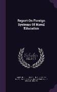 Report on Foreign Systems of Naval Education