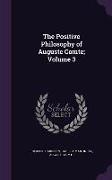 The Positive Philosophy of Auguste Comte, Volume 3