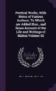 Poetical Works, with Notes of Various Authors. to Which Are Added Illus., and Some Account of the Life and Writings of Milton Volume 02