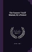 The Farmers' Tariff Manual, by a Farmer