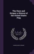 The Stars and Stripes, A History of the United States Flag