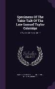 Specimens Of The Table Talk Of The Late Samuel Taylor Coleridge: In Two Volumes, Volume 1