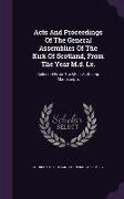 Acts And Proceedings Of The General Assemblies Of The Kirk Of Scotland, From The Year M.d. Lx.: Collected From The Most Authentic Manuscripts