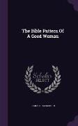 The Bible Pattern Of A Good Woman