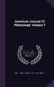 American Journal Of Physiology, Volume 7