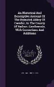 An Historical And Descriptive Account Of The Ruinated Abbey Of Cwmhir, In The County Of Radnor. Cambrensis, With Corrections And Additions