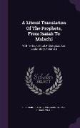 A Literal Translation Of The Prophets, From Isaiah To Malachi: With Notes, Critical, Philological, And Explanatory, Volume 5