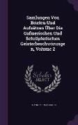 Samlungen Von Briefen Und Aufsätzen Über Die Gaßnerischen Und Schröpferischen Geisterbeschwörungen, Volume 2