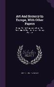 Art And Scenery In Europe, With Other Papers: Being Chiefly Fragments From The Port-folio Of The Late Horace Binney Wallace