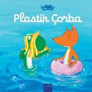 Plastik Çorba (Plastic Soup, Turkish Edition)