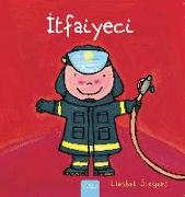 İtfaiyeci (Firefighters and What They Do, Turkish Edition)