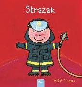 Strażak (Firefighters and What They Do, Polish Edition)