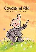 Cavalerul Rilă (Knight Ricky, Romanian Edition)
