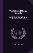 The Life And Works Of Goethe: With Sketches Of His Age And Contemporaries From Published And Unpublished Sources, Volume 2