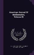 American Journal Of Mathematics, Volume 35