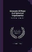 Elements Of Plane And Spherical Trigonometry: With Practical Applications