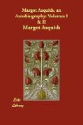 Margot Asquith, an Autobiography: Volumes I & II