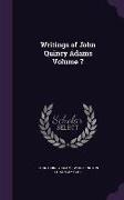 Writings of John Quincy Adams Volume 7