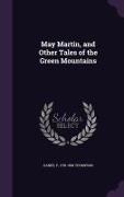 May Martin, and Other Tales of the Green Mountains