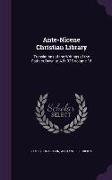 Ante-Nicene Christian Library: Translations of the Writings of the Fathers Down to A.D. 325 Volume 16