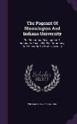 The Pageant of Bloomington and Indiana University: The Educational Development of Indiana as Focused in This Community and Served by the State Univers