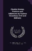 Charles Devens. Orations and Addresses on Various Occasions, Civil and Military