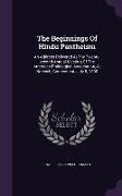 The Beginnings of Hindu Pantheism: An Address Delivered at the Twenty-Second Annual Meeting of the American Philological Association, at Norwich, Conn