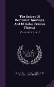 The Satires of Decimus I. Iuvenalis and of Aulus Persius Flaccus: In Two Volumes, Volume 2