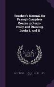 Teacher's Manual. for Prang's Complete Course in Form-Study and Drawing. Books I. and II