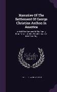 Narrative of the Settlement of George Christian Anthon in America: And of the Removal of the Family from Detroit, and Its Establishment in New York Ci