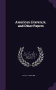 American Literature, and Other Papers