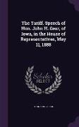 The Tariff. Speech of Hon. John H. Gear, of Iowa, in the House of Representatives, May 11, 1888