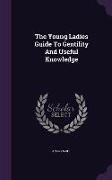 The Young Ladies Guide to Gentility and Useful Knowledge