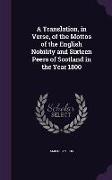 A Translation, in Verse, of the Mottos of the English Nobility and Sixteen Peers of Scotland in the Year 1800