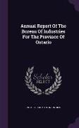 Annual Report of the Bureau of Industries for the Province of Ontario