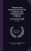 Primitive and Universal Laws of the Formation and Development of Language: A Rational and Inductive System Founded on the Natural Basis of Onomatops