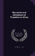 Narratives and Adventures of Travellers in Africa