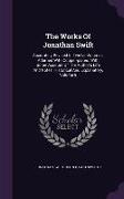 The Works Of Jonathan Swift: Accurately Revised In Twelve Volumes, Adorned With Copper-plates. With Some Account Of The Author's Life And Notes, Hi