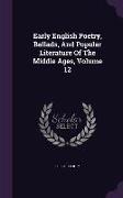 Early English Poetry, Ballads, And Popular Literature Of The Middle Ages, Volume 12