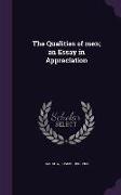 The Qualities of men, an Essay in Appreciation