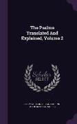 The Psalms Translated And Explained, Volume 2