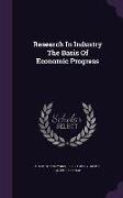 Research in Industry the Basis of Economic Progress