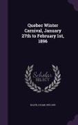 Quebec Winter Carnival, January 27th to February 1st, 1896