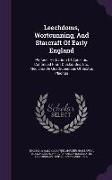 Leechdoms, Wortcunning, and Starcraft of Early England: Preface. Herbarium of Apuleius. Continued from Dioskorides, Etc. Medicina de Quadrupedibus of