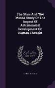 The Stars and the Minda Study of the Impact of Astronomical Development on Human Thought