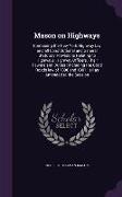 Mason on Highways: Containing the New York Highway Law and All Constitutional and General Statutory Provisions Relating to Highways, High