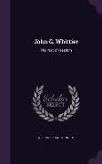 John G. Whittier: The Poet of Freedom