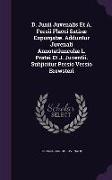 D. Junii Juvenalis Et A. Persii Flacci Satiræ Expurgatæ. Adduntur Juvenali Annotatiunculæ L. Pratei Et J. Juventii. Subjicitur Persio Versio Brewsteri