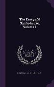 The Essays Of Sainte-beuve, Volume 1